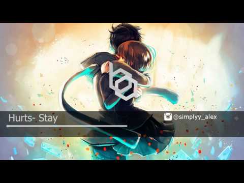 Nightcore - Hurts │Stay