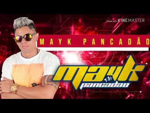MAYK PANCADÃO - VAI DESCER MÚSICA NOVA 2018