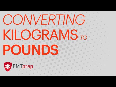 Med Math - Converting Kilograms to Pounds - EMTprep.com