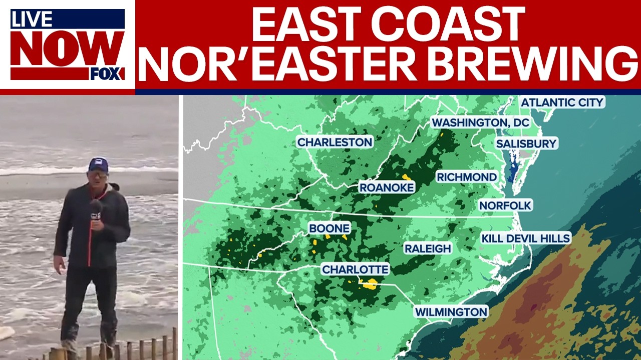Nor'easter takes shape along the East Coast
