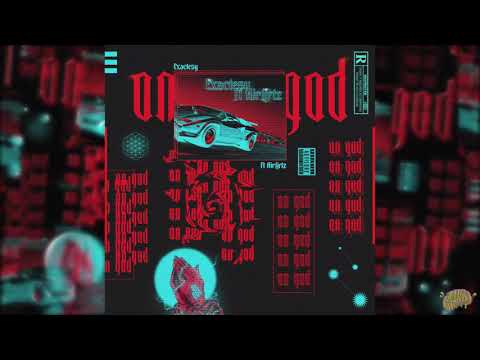 Airliftz & Exactesy - On God (OFFICIAL AUDIO)
