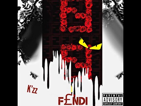 K'zz - Fendi