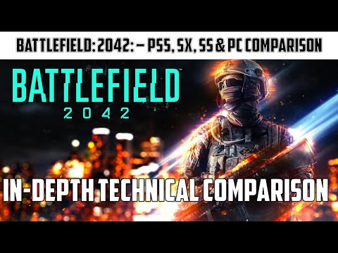 Battlefield 2042: PS5, Series X, Series S & PC In-depth Technical/Performance Analysis