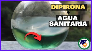 Dipirona e Água Sanitária - Finalmente Explicado o que Acontece!