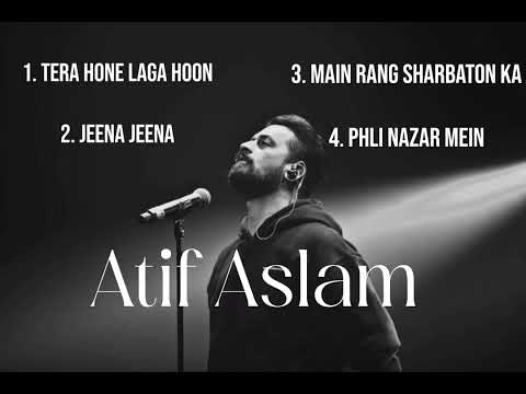 Atif aslam mashup top 4 songs