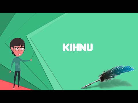 What is Kihnu? Explain Kihnu, Define Kihnu, Meaning of Kihnu