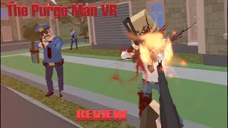 The Purge Man VR Review & Gameplay