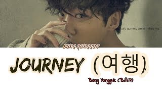 BANG YONGGUK (방용국) - JOURNEY (여행) LYRICS (Han|Rom|Eng)