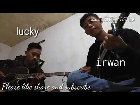 Hampir tenggelam dunia | cover lagu by irwan dan lucky