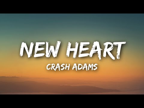 Crash Adams - New Heart (Lyrics)