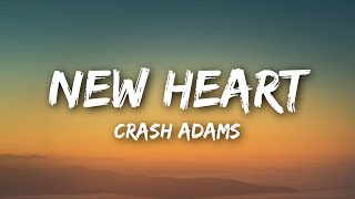 Download lagu Crash Adams - New Heart (Lyrics) mp3 Download lagu Crash Adams - New Heart (Lyrics) mp3