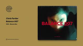 Chris Fortier - Balance 007 (CD3 - Bonus disc) (2005)