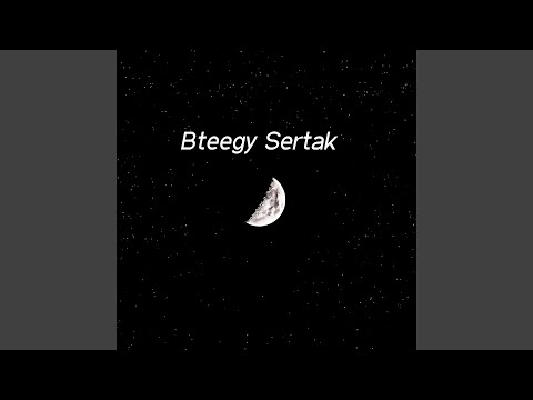 Bteegy Sertak