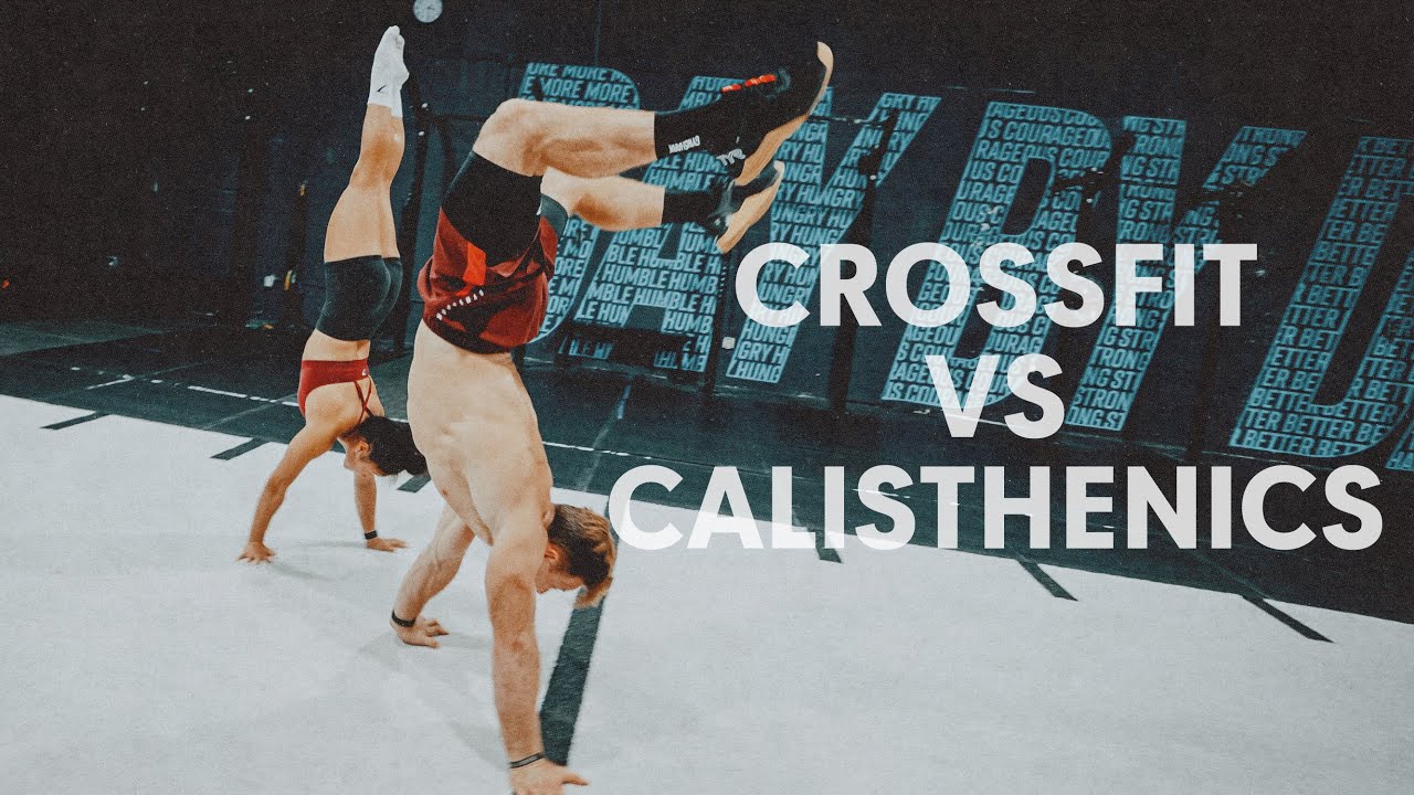 CrossFitter v Calisthenics Athlete