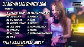 Download lagu DJ AISYAH LAGI SYANTIK FULL BASS MANTAP REMIX LAGU INDO TERBARU 2018 mp3 Download lagu DJ AISYAH LAGI SYANTIK FULL BASS MANTAP REMIX LAGU INDO TERBARU 2018 mp3