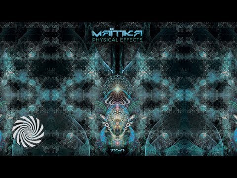 Maitika - Physical Effects