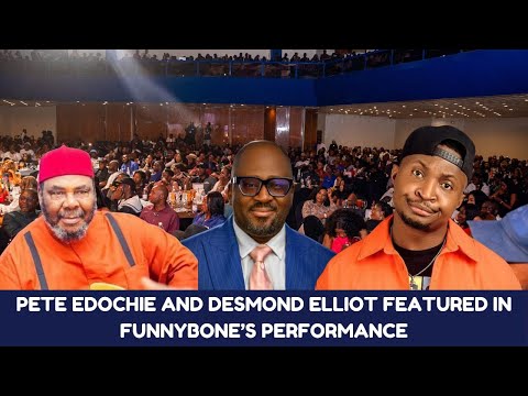 Pete Edochie and Desmond Elliot featured by Funnybone in this very funny performance