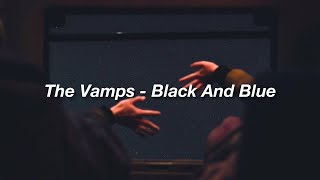 The Vamps - Black And Blue (Türkçe Çeviri)