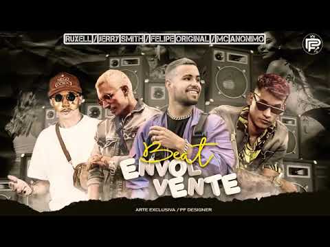 ⬛ MC ANÔNIMO , JERRY SMITH , FELIPE ORIGINAL , RUXELL - BEAT ENVOLVENTE