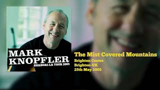 Mark Knopfler - The Mist Covered Mountains (Live, Shangri-La Tour 2005)