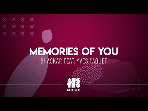 Bhaskar feat. Yves Paquet - Memories Of You