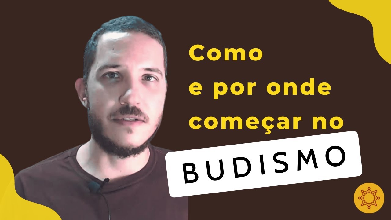Como e por onde começar no budismo?