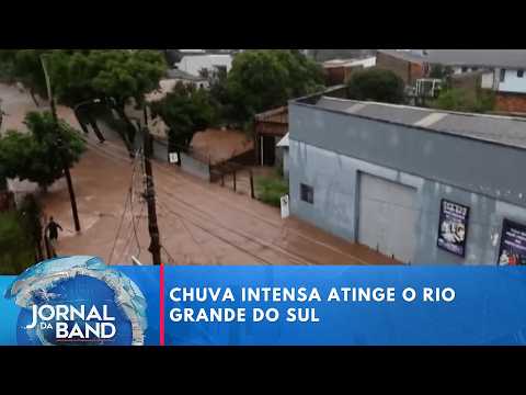 Chuva intensa e temporais severos atingem o Rio Grande do Sul | Jornal da Band