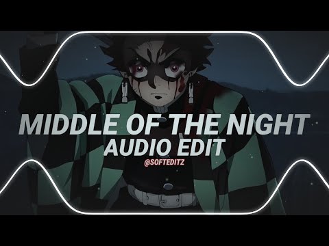 middle of the night - Elley Duhé [edit audio]