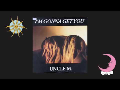 Uncle M - I'm gonna get you (Deep Zone Remix)