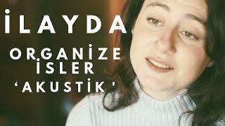 İlayda - Organize İşler Soundtrack #nilkaraibrahimgil #akustik #jazz #cover
