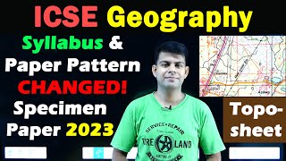 ICSE 10 2023 | Geography Reduced Syllabus | How to download Topo Map & Specimen Paper  Class 10