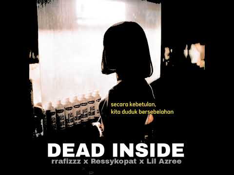 rrafizzz x Pessykopat x Lil Azree - Dead Inside pt. 2 (Lyrics Video)