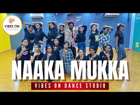 Naaka Mukka | Kollywood | Karthik Choreography | VIBES ON DANCE STUDIO