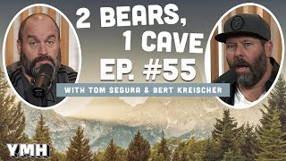 Ep. 55 | 2 Bears 1 Cave w/ Tom Segura &amp; Bert Kreischer