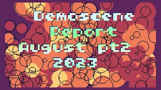 Demoscene Report August 2023 (pt 2)