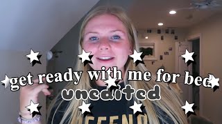 Nighttime grwm for Bed! *UNEDITED*