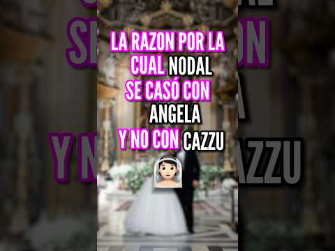La razón por la cual #Nodal se casó con #AngelaAguilar y no con #Cazzu 👰🏻 #pepeaguilar #boda