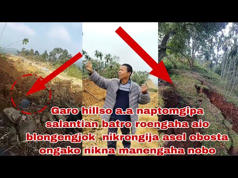 Garo hillso a.a naptomgipa salantian batro roengaha blongengjok daororo  nibo mai obosta ongengaha