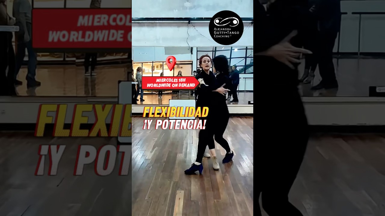 Video thumbnail for 🌀 flexibilidad y potencia | NO ES MAGIA, es estudio 👉 Tango Coaching® by Alejandra Gutty