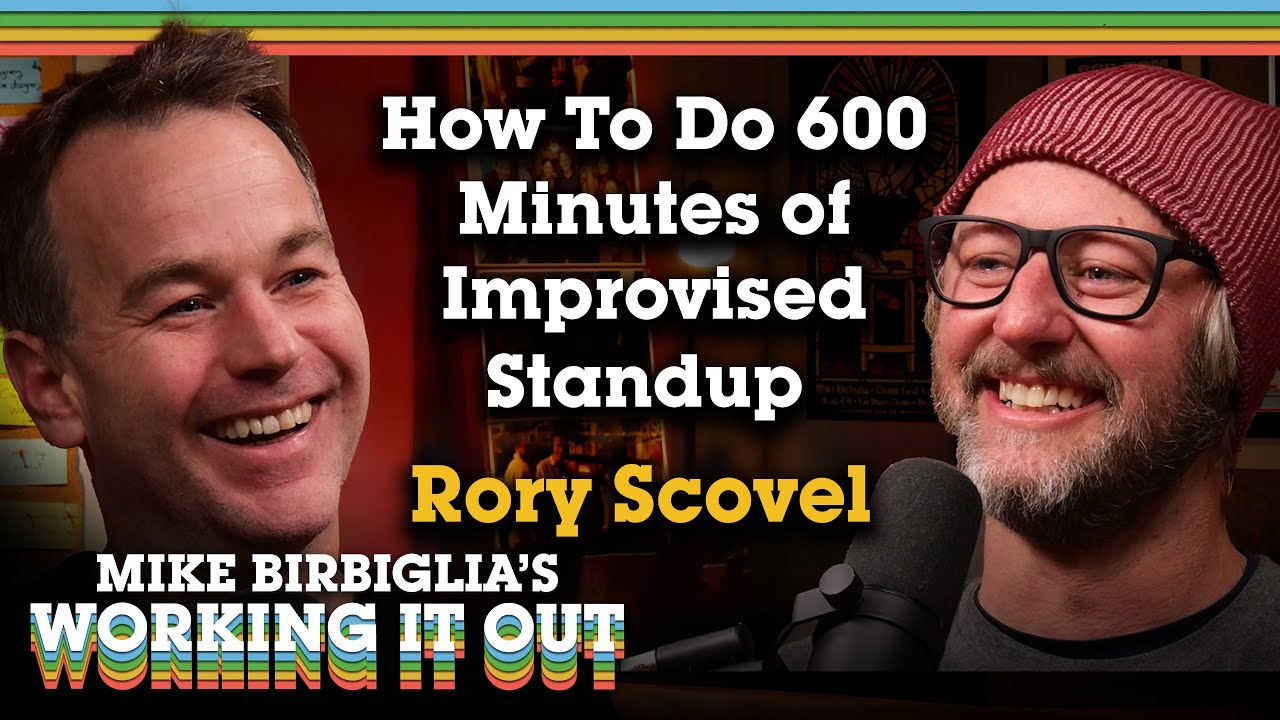 160. Rory Scovel Returns: How To Do 600 Minutes of Improvised Standup