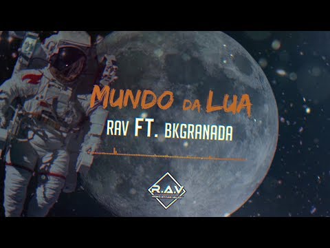 R.A.V ft.BkGranada - Mundo da Lua ( Audio Oficial )