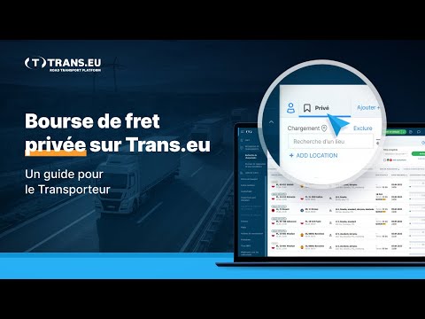 Bourse de fret privée sur Trans.eu - un guide pour le Transporteur