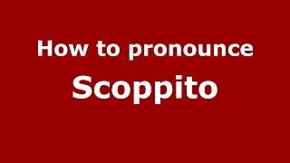 How to pronounce Scoppito
