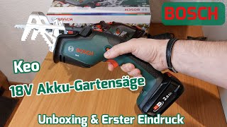 BOSCH Keo 18V Akku-Gartensäge [Unboxing & Erster Eindruck]