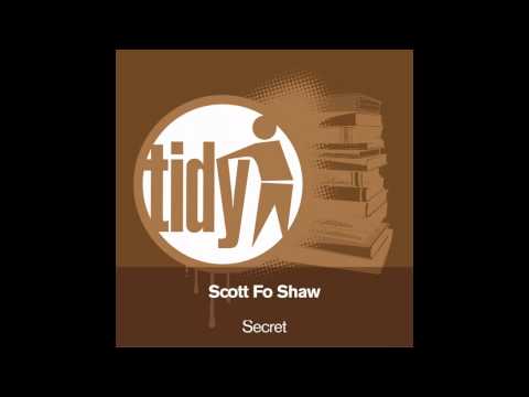 Scott Fo Shaw - Secret (Vocal Mix) [Tidy]