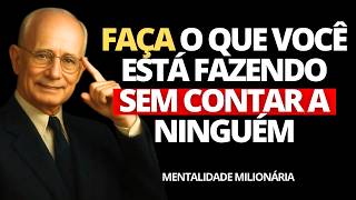 Não Conte a Ninguém... Apenas Continue Fazendo | Napoleon Hill