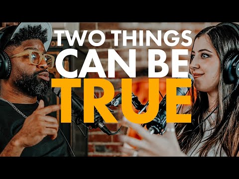 Two Things Can Be True | Tim Ross + Kirby Kelly