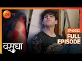Vasu ने Avi को संभाला नशे की हालत में Vasudha Full Ep 22