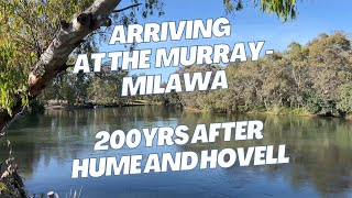 Arriving at the Murray (Milawa) 16th November 2024, 200yrs after Hume and Hovell (my ancestor)
