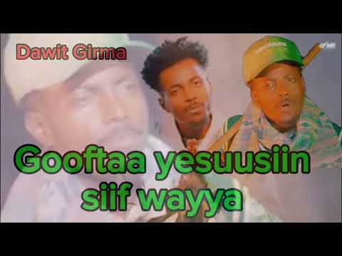 Singer Dawit Girma : Gooftaa yesuusiin siif wayya